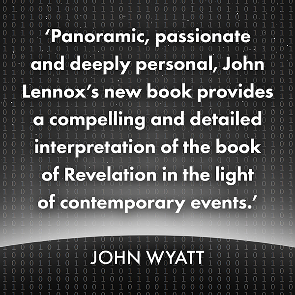 God, AI and The End of History by John Lennox