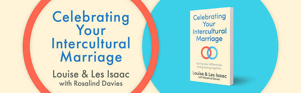 Celebrating your Intercultural Marriage by Les and Louise Issac