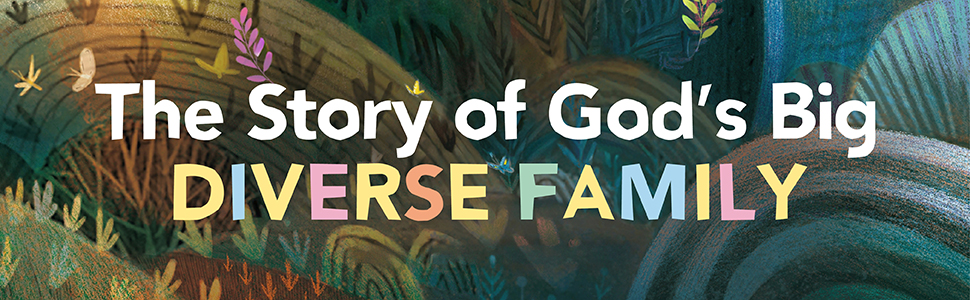 God's Colourful Kingdom Storybook Bible by Esau McCaulley