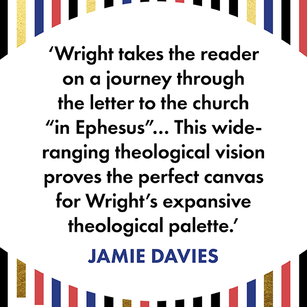 The Vision of Ephesians by Tom Wright