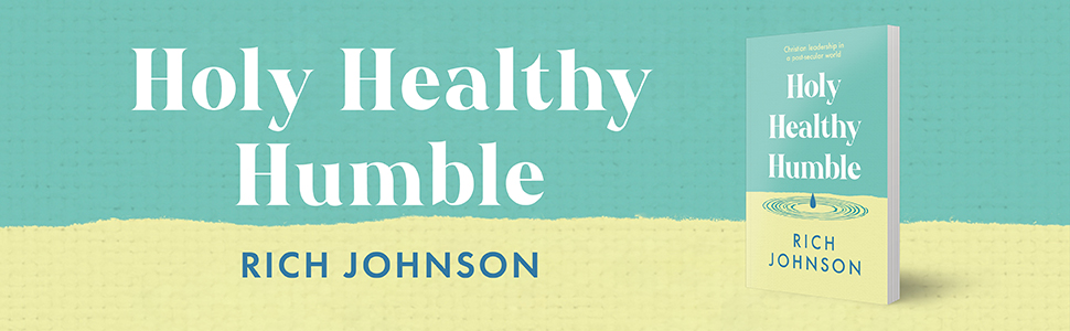 Holy, Healthy, Humble by Rich Johnson