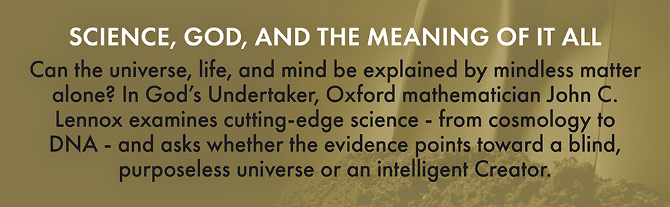 God's Undertaker by John C. Lennox