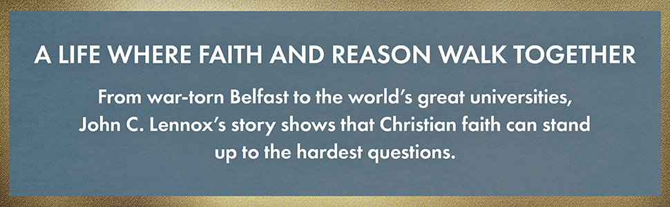 My Story by John C. Lennox