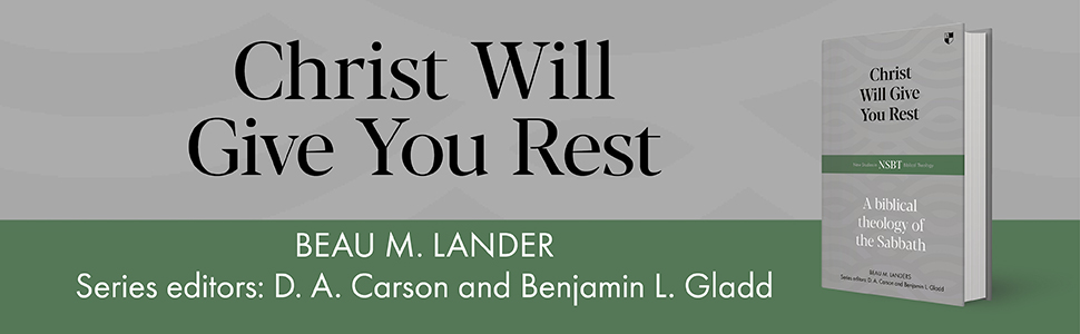 Christ Will Give You Rest by Beau M. Lander