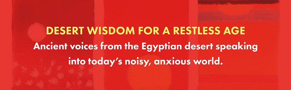 Silence and Honey Cakes: The Wisdom of The Desert by Rowan Williams