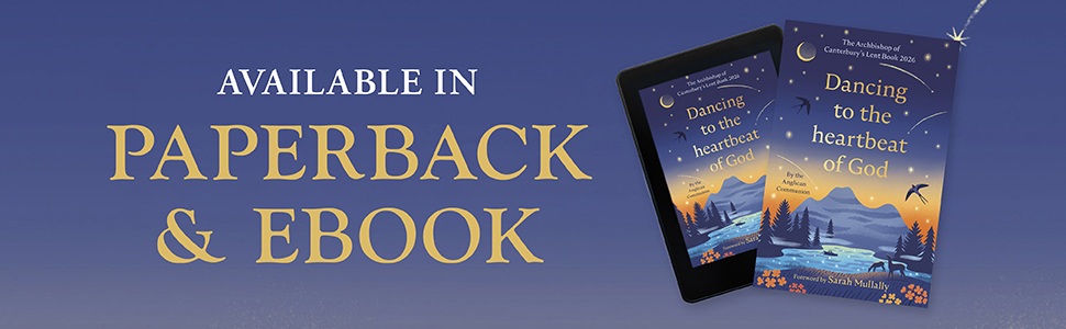 Dancing to the heartbeat of God: The Archbishop of Canterbury's Lent Book 2026