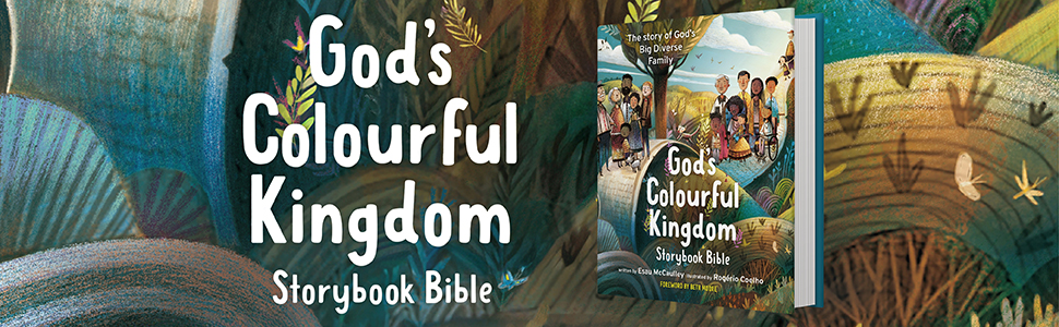 God's Colourful Kingdom Storybook Bible by Esau McCaulley