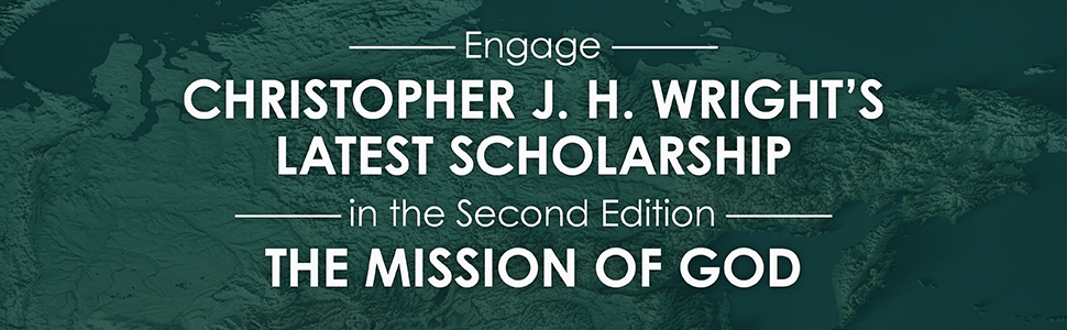 The Mission of God by Christopher J. H. Wright