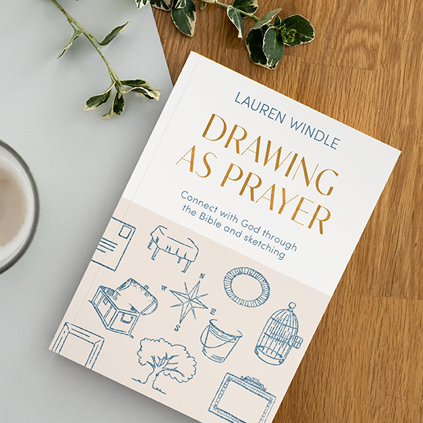 Drawing as Prayer by Lauren Windle