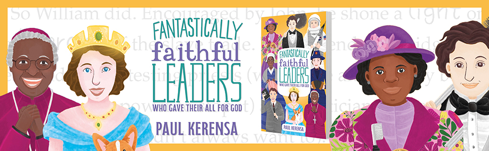 Fantastically Faithful Leaders Who Gave Their All For God