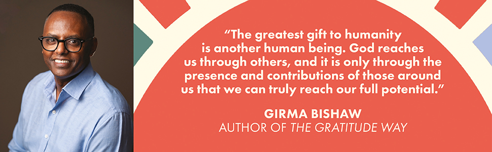 The Gratitude Way by Girma Bishaw