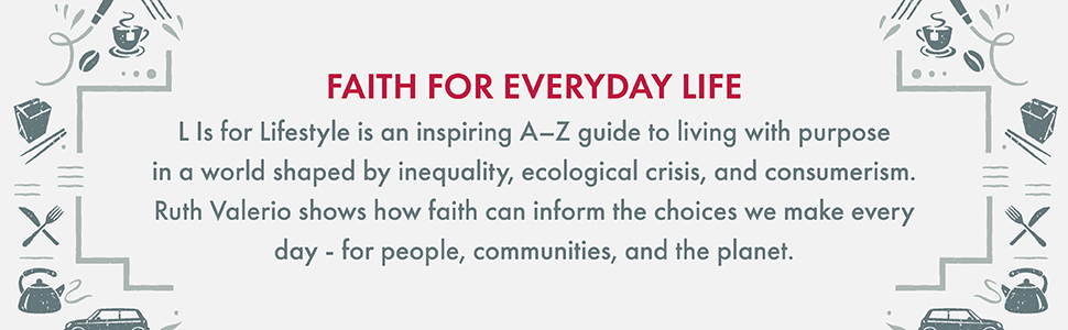 L is for Lifestyle by Ruth Valerio