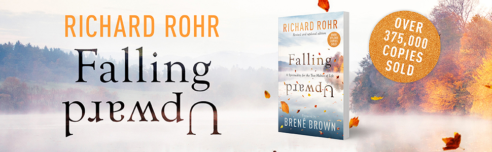 Falling Upwards by Richard Rohr