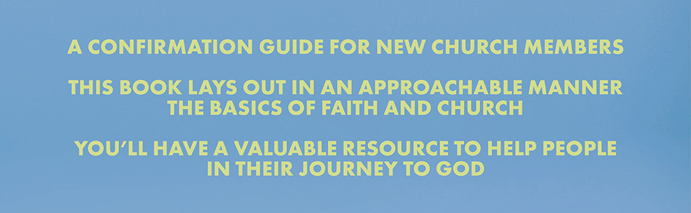 Faith Confirmed: Preparing for confirmation