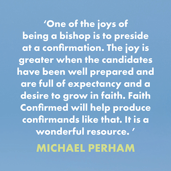 Faith Confirmed: Preparing for confirmation